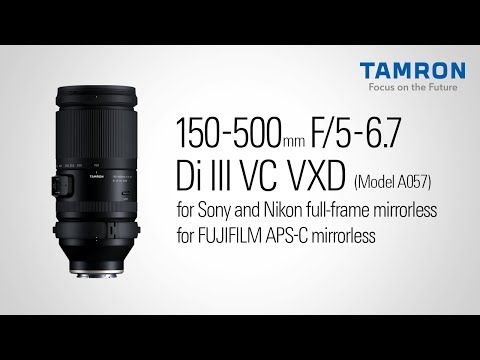 TAMRON 150-500mm F5-6.7 Di Ⅲ VC VXD A057 150-500mm F/5-6.7 Di III VC VXD (Model A057) - Tamron Australia
